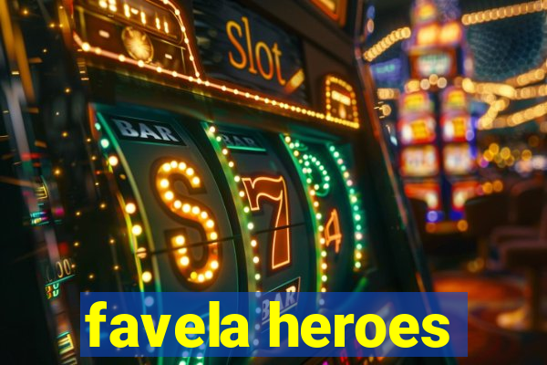 favela heroes